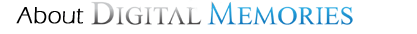 About Digital Memories Scanning & Digitizing Services